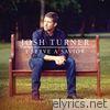Josh Turner - I Serve A Savior