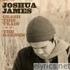 Joshua James - Crash This Train / The Garden - EP