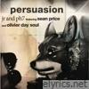 Persuasion (feat. Sean Price & Olivier Day Soul) - EP
