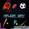 Major Way (feat. Justified & Oliver Saint) - Single