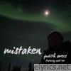Mistaken (feat. Noel Tarr) - Single