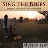 Sing the Blues (Original Motion Picture Soundtrack)