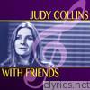 Judy Collins - Judy Collins with Friends
