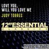 Judy Torres - Love Will You Love Me