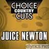 Juice Newton - Choice Country Cuts: Juice Newton (Re-Recorded Versions)