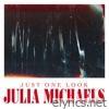 Julia Michaels - Just One Look - Single