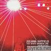 Juliana Hatfield - The White Broken Line - Live Recordings