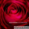 Julie Andrews - To a Wild Rose