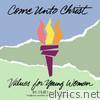 Come Unto Christ - Values for Young Women