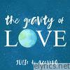 The Gravity of Love - EP
