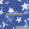 Julie's Haircut - Stars Never Looked So Bright