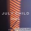July Child - Hands (Devarra Remix) [feat. Devarra] - Single