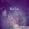 Break Even - EP