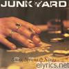 Junkyard - Sixes, Sevens & Nines