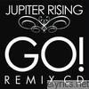 Jupiter Rising - Go! (The Remixes)