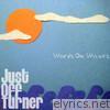 Just Off Turner - Words On Waves