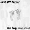 Just Off Turner - The Long Walk Back