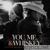You, Me, And Whiskey - Single