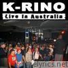 K-rino - Live In Australia