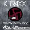 Little Red Noisy Thing (Wildstylez Remix) - Single