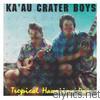 Ka'au Crater Boys - Tropical Hawaiian Day