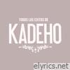 Kadeho - Todos los Éxitos Kadeho