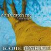 Kadie Hodges - Don't Catch Me - Single