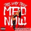 Kali - This Why They Mad Now
