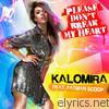 Kalomira - Please Don't Break My Heart