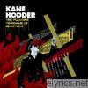 Kane Hodder - The Pleasure to Remain So Heartless