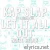 Kap Slap - Let It All out (Extended Version) [feat. Angelika Vee] [Noize Remix] - Single