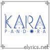 Kara - Pandora - EP