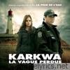 Karkwa - La vague perdue (chanson originale du film La peur de l'eau)