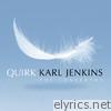 Karl Jenkins: Quirk