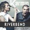 Karmin - Riverbend - Single