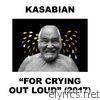 Kasabian - For Crying Out Loud (Deluxe)