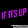 If Its Up - Single