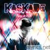 Kaskade - Fire & Ice