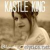 Kastle King - Blonde Catastrophe - Single