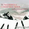 Kate & Anna Mcgarrigle - The McGarrigle Christmas Hour