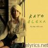 Kate Alexa - My Day Will Come - EP