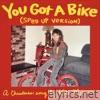 You Got a Bike (Sped Up Version) - Single