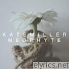 Kate Miller - Neophyte - EP
