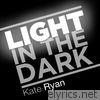 Kate Ryan - Light In the Dark - Single