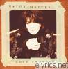 Kathy Mattea - Love Travels