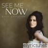 See Me Now - Single