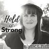 Hold on Strong
