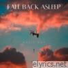 Fall Back Asleep - Single
