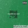 Pardon My Grip - EP