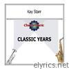 Kay Starr - Classic Years